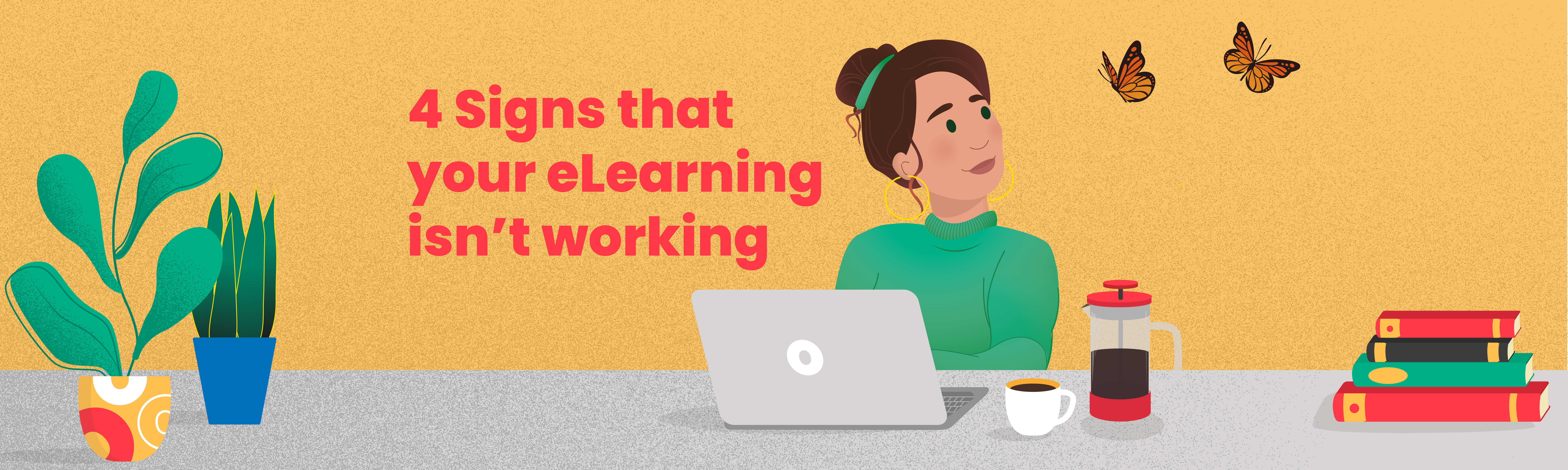 4 signs your eLearning isn't working